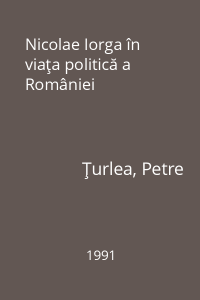 Nicolae Iorga în viaţa politică a României