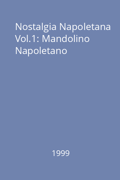 Nostalgia Napoletana Vol.1: Mandolino Napoletano
