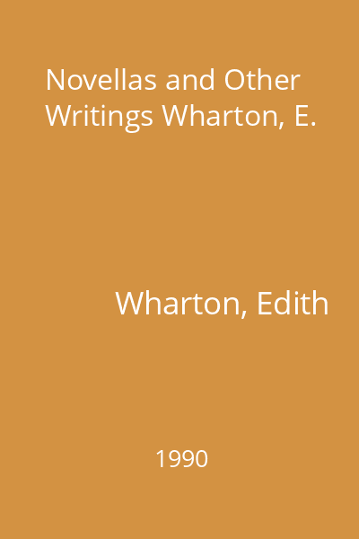 Novellas and Other Writings Wharton, E.