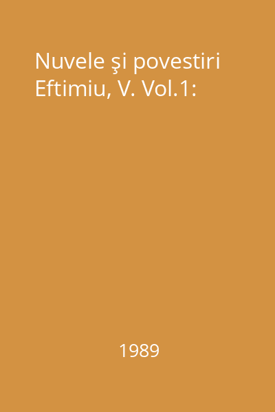 Nuvele şi povestiri Eftimiu, V. Vol.1: