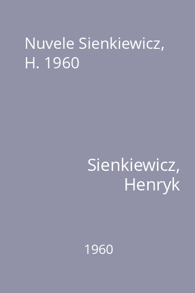 Nuvele Sienkiewicz, H. 1960