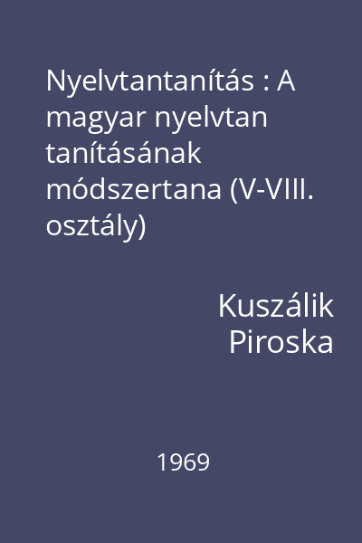 Nyelvtantanítás : A magyar nyelvtan tanításának módszertana (V-VIII. osztály)