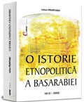 O istorie etnopolitică a Basarabiei : 1812 - 2002