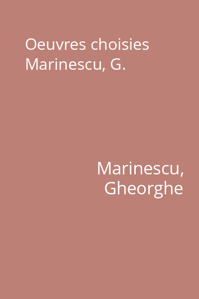 Oeuvres choisies Marinescu, G.