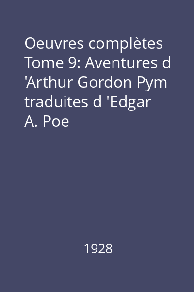 Oeuvres complètes Tome 9: Aventures d 'Arthur Gordon Pym traduites d 'Edgar A. Poe
