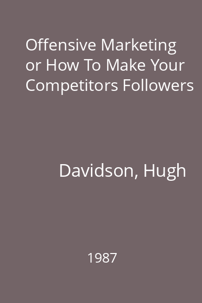 Offensive Marketing or How To Make Your Competitors Followers
