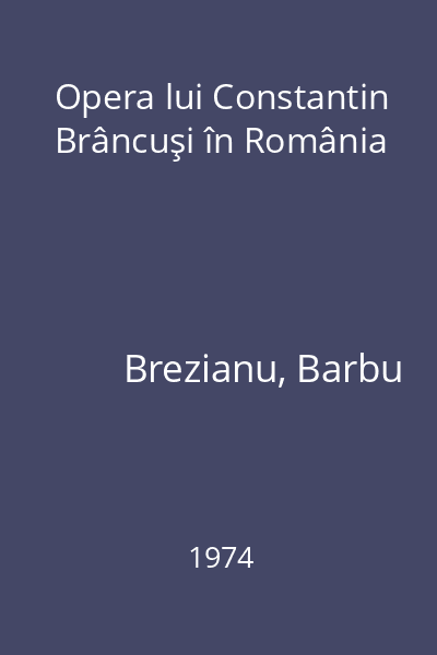 Opera lui Constantin Brâncuşi în România