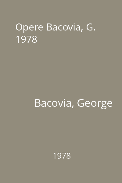 Opere Bacovia, G. 1978