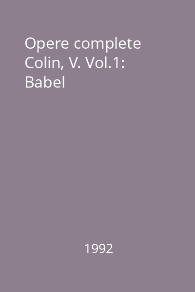 Opere complete Colin, V. Vol.1: Babel
