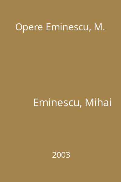 Opere Eminescu, M.
