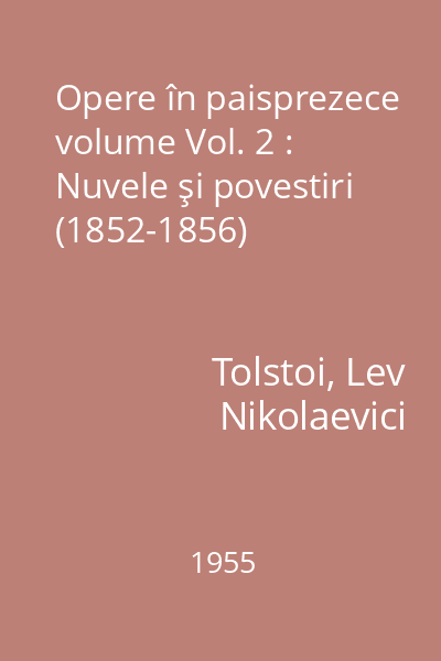 Opere în paisprezece volume Vol. 2 : Nuvele şi povestiri (1852-1856)