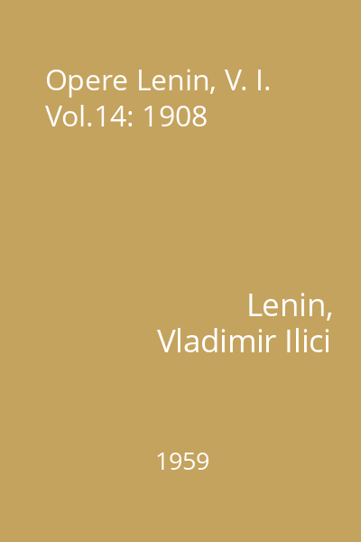 Opere Lenin, V. I. Vol.14: 1908