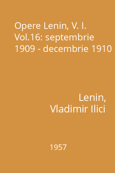 Opere Lenin, V. I. Vol.16: septembrie 1909 - decembrie 1910