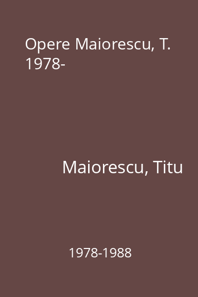 Opere Maiorescu, T. 1978-
