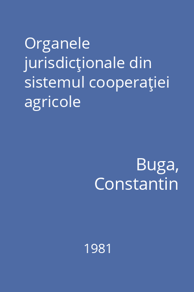 Organele jurisdicţionale din sistemul cooperaţiei agricole