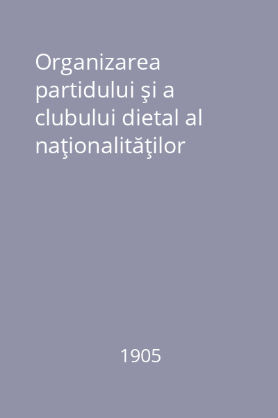 Organizarea partidului şi a clubului dietal al naţionalităţilor