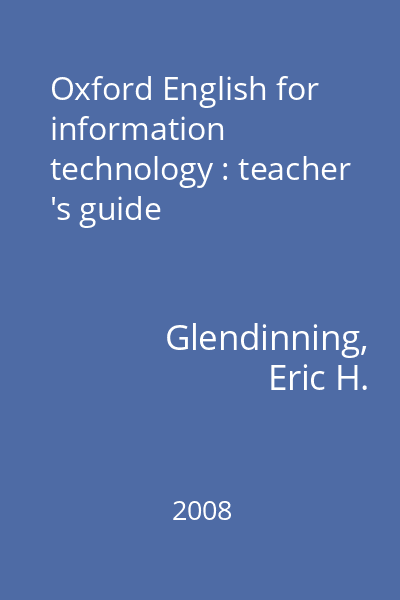 Oxford English for information technology : teacher 's guide