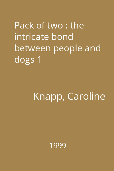 Pack of two : the intricate bond between people and dogs 1