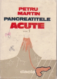 Pancreatitele acute Vol. 1