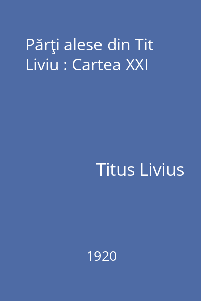 Părţi alese din Tit Liviu : Cartea XXI