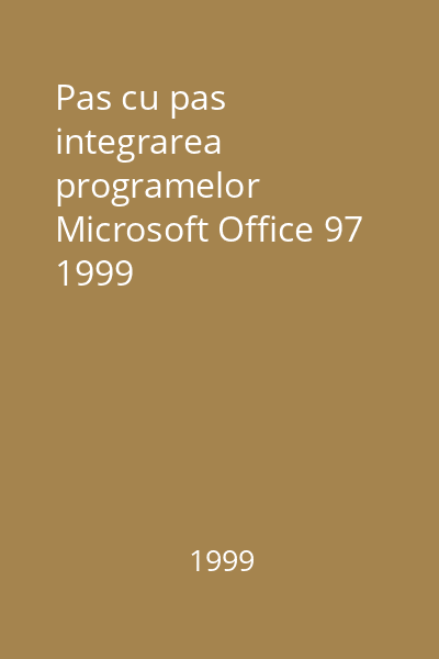 Pas cu pas integrarea programelor Microsoft Office 97 1999