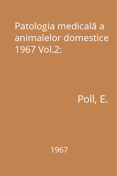 Patologia medicală a animalelor domestice 1967 Vol.2: