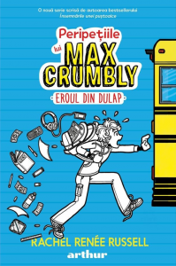 Peripeţiile lui Max Crumbly Cartea I : Eroul din dulap