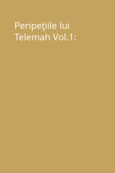 Peripeţiile lui Telemah Vol.1: