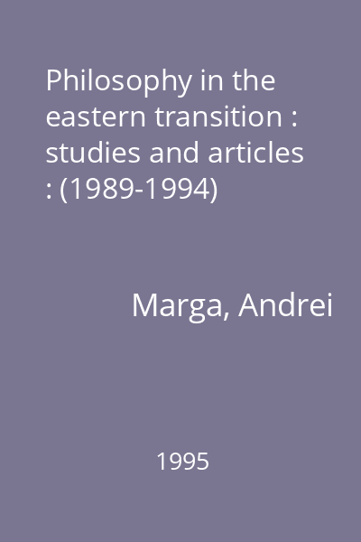 Philosophy in the eastern transition : studies and articles : (1989-1994)