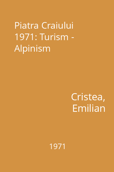Piatra Craiului 1971: Turism - Alpinism