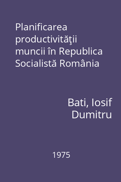 Planificarea productivităţii muncii în Republica Socialistă România