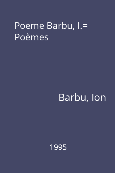 Poeme Barbu, I.= Poèmes