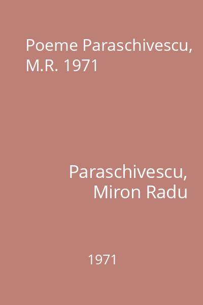 Poeme Paraschivescu, M.R. 1971