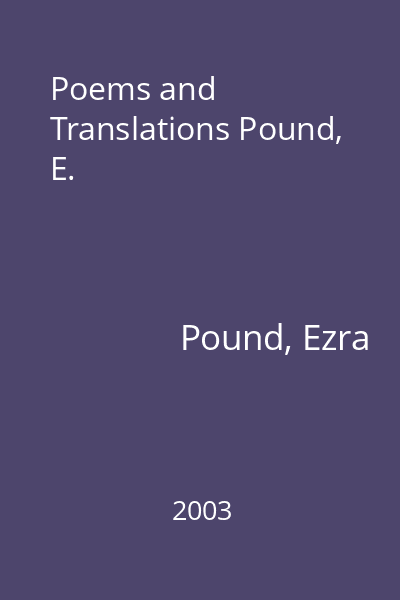 Poems and Translations Pound, E.