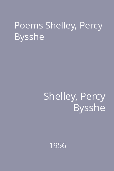 Poems Shelley, Percy Bysshe
