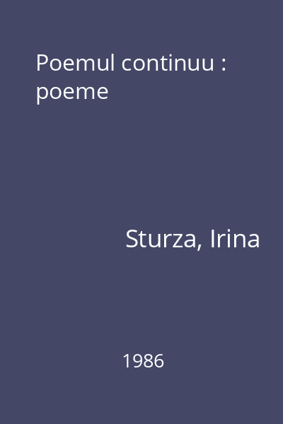 Poemul continuu : poeme