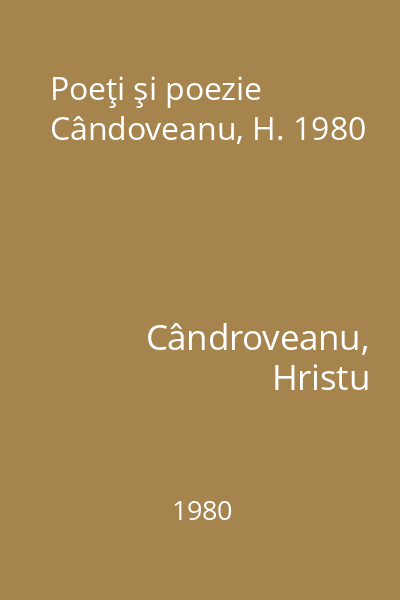 Poeţi şi poezie Cândoveanu, H. 1980