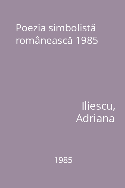 Poezia simbolistă românească 1985