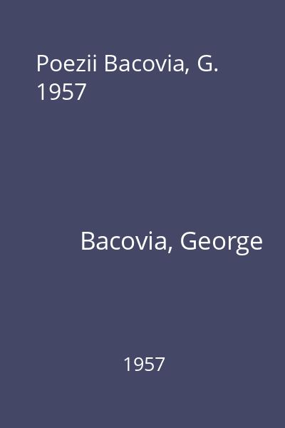 Poezii Bacovia, G. 1957