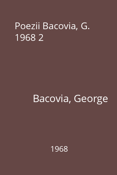 Poezii Bacovia, G. 1968 2