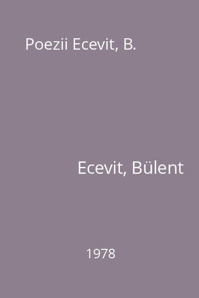 Poezii Ecevit, B.