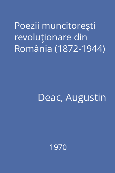 Poezii muncitoreşti revoluţionare din România (1872-1944)
