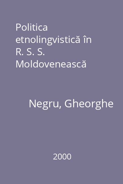 Politica etnolingvistică în R. S. S. Moldovenească