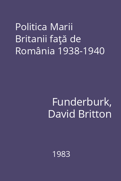 Politica Marii Britanii faţă de România 1938-1940