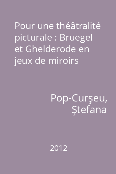 Pour une théâtralité picturale : Bruegel et Ghelderode en jeux de miroirs