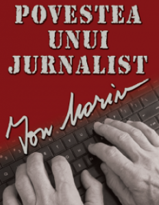 Povestea unui jurnalist : Ion Marin
