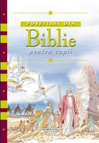 Povestiri din Biblie [pentru copii]
