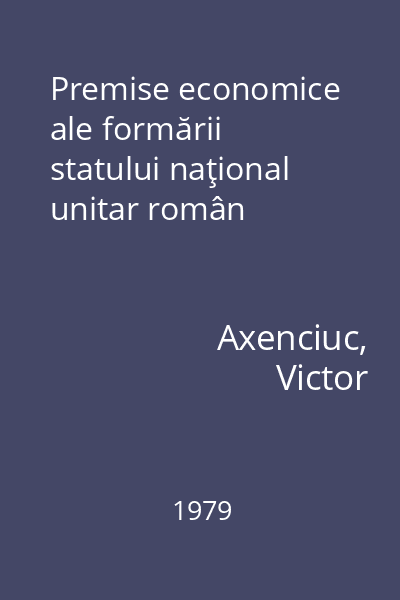 Premise economice ale formării statului naţional unitar român