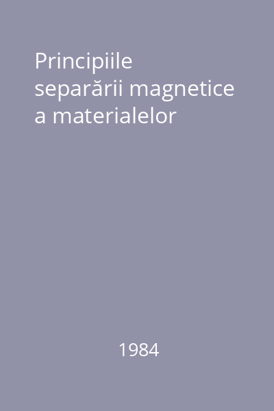 Principiile separării magnetice a materialelor