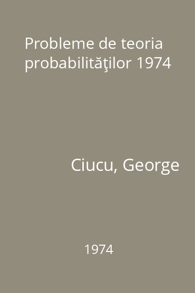 Probleme de teoria probabilităţilor 1974